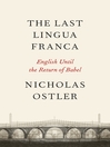 The Last Lingua Franca (eBook): English Until the Return of Babel